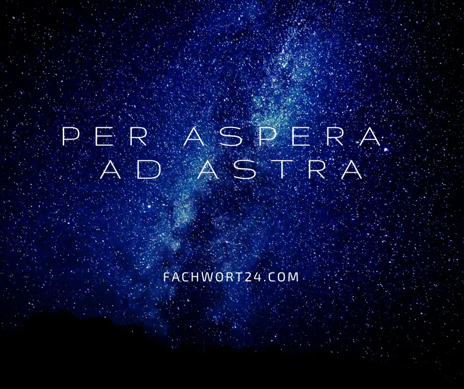 Per Aspera ad Astra Übersetzung Bedeutung