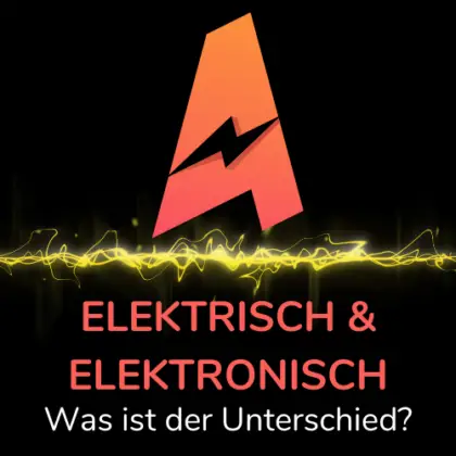 Elektronisch Und Elektrisch – Das Sind Die Unterschiede